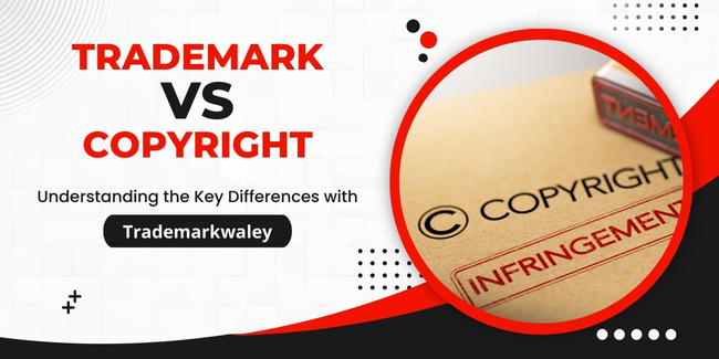 Trademark vs Copyright: Understanding the Key Differences with Trademarkwaley